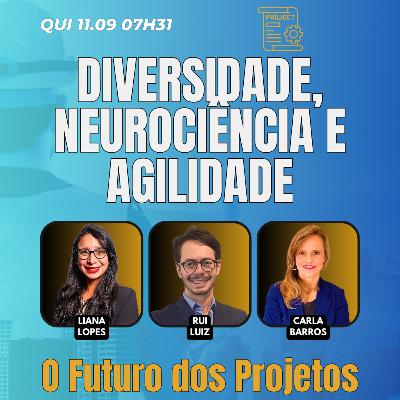 #JornadaÁgil EP1676 Diversidade, Neurociência e Agilidade: O Futuro dos Projetos QUI 11.09.25 07h31
