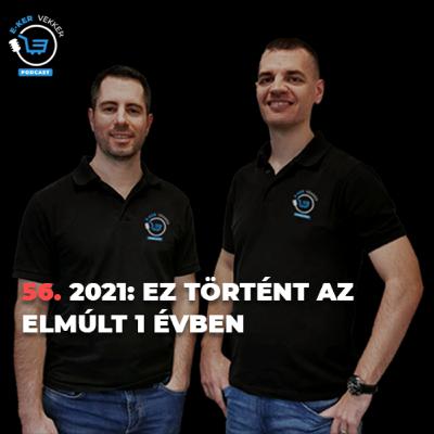 56. 2021: Ez történt az elmúlt 1 évben