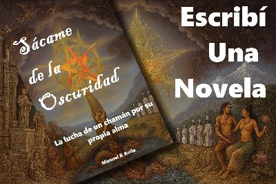 T7E9 – Mi Primera Novela: Sácame de la Oscuridad