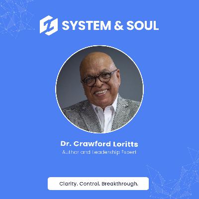 #007: Leadership as an Identity with Dr. Crawford Loritts