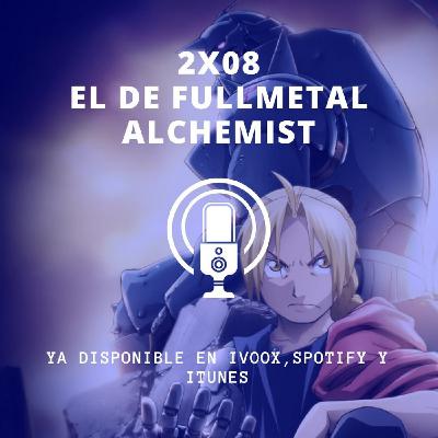 2x08 El de Fullmetal Alchemist