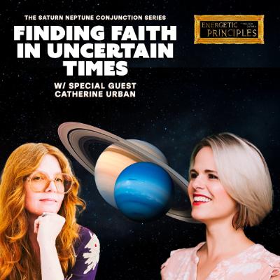 EP 8: Fall 2025 - Finding Faith In Uncertain Times w/ special guest Catherine Urban EP 8: Fall 2025 - Finding Faith In Uncertain Times w/ special guest Catherine Urban