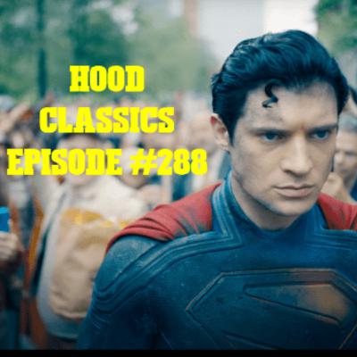 "A Super Six Year Anniversary Episode" (Superman 2025) Hood Classics #288 "A Super Six Year Anniversary Episode" (Superman 2025) Hood Classics #288