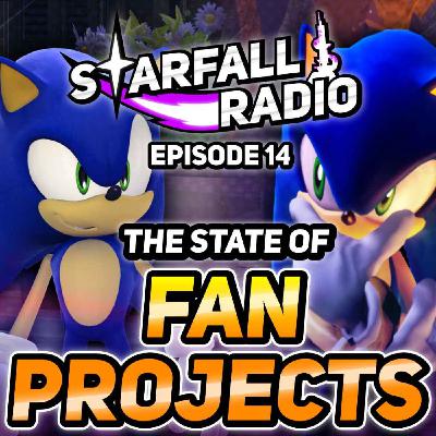 Unleashed Recompiled and the State of Sonic Fan Projects | Starfall Radio #14