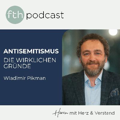 Antisemitismus - Die wirklichen Gründe | Wladimir Pikman
