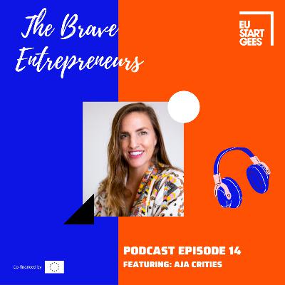 The Brave Entrepreneurs podcast #14: Aja Crites