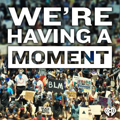 Introducing 'We're Having a Moment'