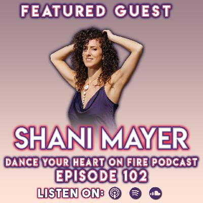 102: Interview with Shani Mayer