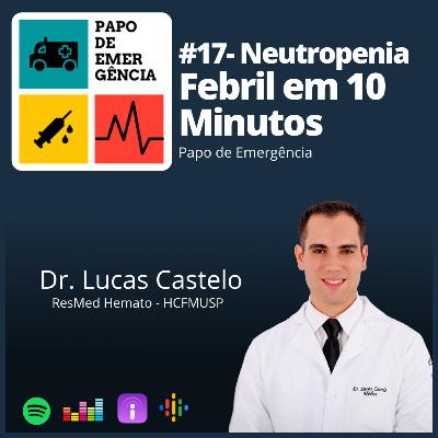 #17 - Neutropenia Febril em 10 minutos