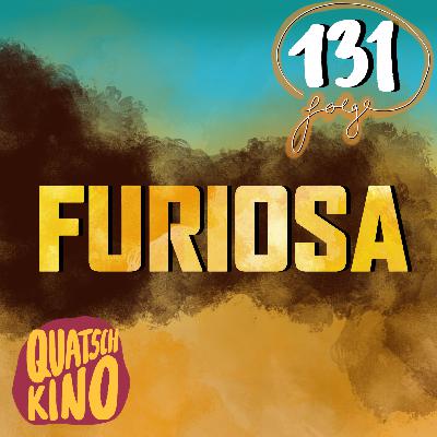 Folge 131: Furiosa: A Mad Max Saga Folge 131: Furiosa: A Mad Max Saga