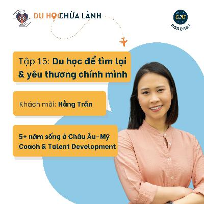 DHCL - Tập 15 - Du học để tìm lại và yêu thương chính mình DHCL - Tập 15 - Du học để tìm lại và yêu thương chính mình
