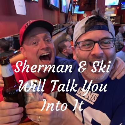 Talk You Into It - Episode 28 - Sherman and Ski Rock and Roll HOF 2025 hot takes!