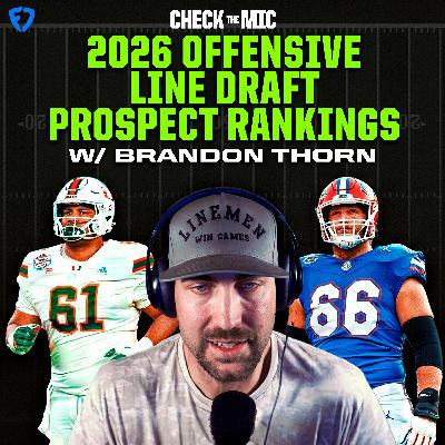 Offensive Line Draft Prospect Rankings w/ Brandon Thorn