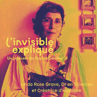 Linda Rose Grave, Dr en sciences et Créatrice d'équilibre