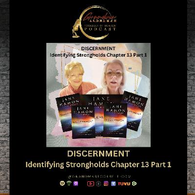BR - DISCERNMENT - Chapter 13, Part 1 of 2 - "Discerning and Identifying Strongholds" BR - DISCERNMENT - Chapter 13, Part 1 of 2 - "Discerning and Identifying Strongholds"