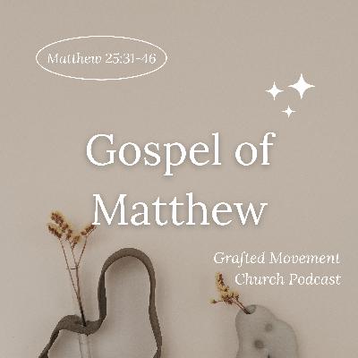 "How we love his family is how we love Jesus" - Matthew 25:31-46