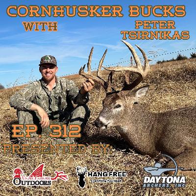 Ep. 312 Cornhuskers Bucks With Peter Tsirnikas