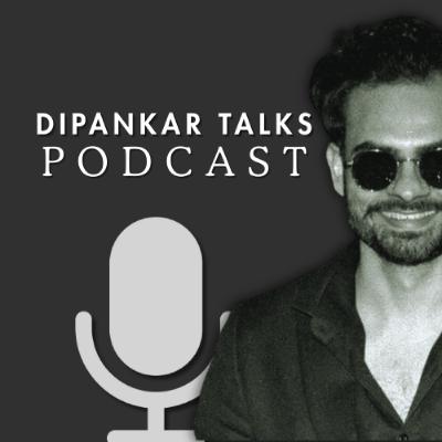 Dipankar Talks Podcast (Trailer)