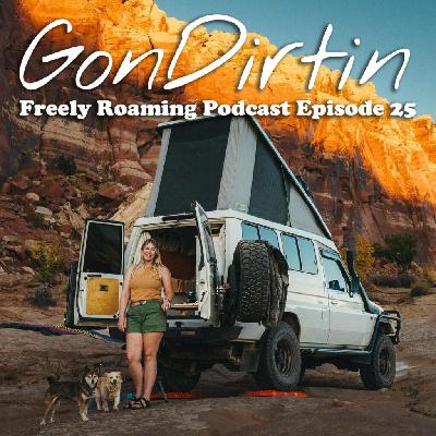 The Freely Roaming Podcast Episode 25 – Karissa & Linhbergh of GonDirtin The Freely Roaming Podcast Episode 25 – Karissa & Linhbergh of GonDirtin