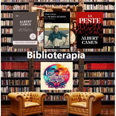 Albert Camus - Breviario de la dignidad humana, El primer hombre, La peste (Biblioterapia)