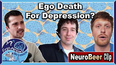 How Psilocybin Causes Ego Death | Necessary For Therapeutic Benefits In Depression, PTSD Treatment? || NeuroBeer Clips