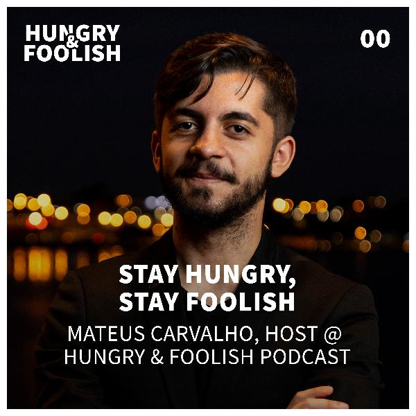 00 - Stay Hungry, Stay Foolish. 00 - Stay Hungry, Stay Foolish.