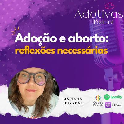 Adoção e aborto: Reflexões necessárias.