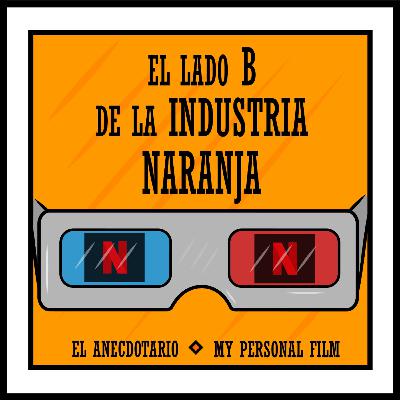 5 -MPF: El Anecdotario - Luis Cortés "NetFlix: Ell lado B de la industria naranja" 5 -MPF: El Anecdotario - Luis Cortés "NetFlix: Ell lado B de la industria naranja"