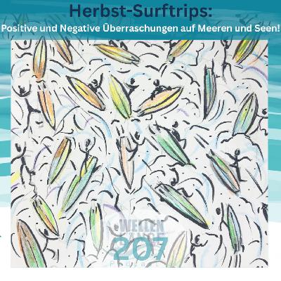 207 – Herbst-Surftrips: Positive und Negative Überraschungen auf Meeren und Seen! 207 – Herbst-Surftrips: Positive und Negative Überraschungen auf Meeren und Seen!