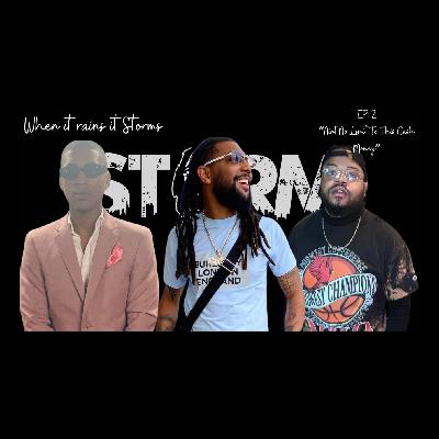 When It Rains It Storms EP: 2 “Ain’t No Limit To This Cash Money”