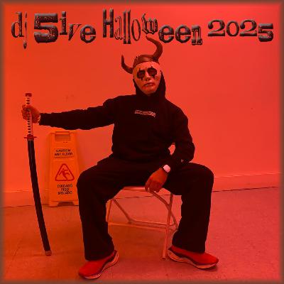 Episode 85: dj 5ive Halloween 2025 Episode 85: dj 5ive Halloween 2025
