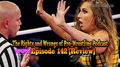 WOW - Episode 142 "Cuffed Chaos" Review WOW - Episode 142 "Cuffed Chaos" Review