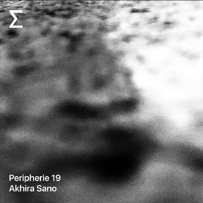 Peripherie 19 – Akhira Sano