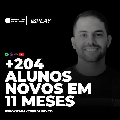 +204 ALUNOS NOVOS EM 11 MESES | PODCAST 083 +204 ALUNOS NOVOS EM 11 MESES | PODCAST 083