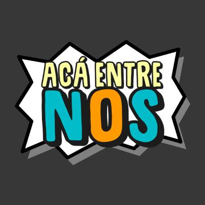Acá Entre Nos #4 - ANÉCDOTAS DE VACACIONES