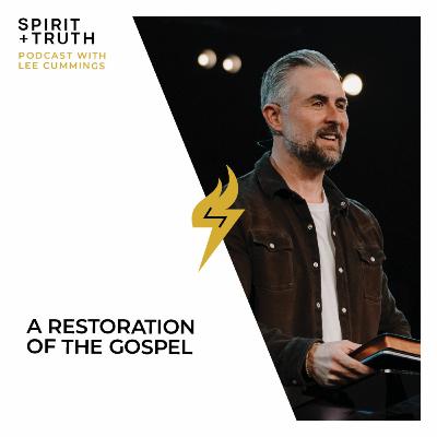 We Need a Restoration of the Gospel We Need a Restoration of the Gospel
