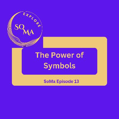SoMa 13 The Power of Symbols