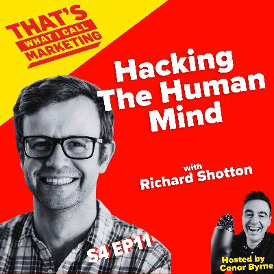 S4 Ep11: Hacking The Human Mind with Richard Shotton