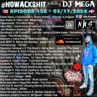 DJ Mega #NoWackShit - Episode 158
