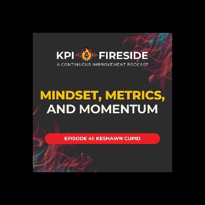 Keshawn Cupid on Mindset, Metrics, and Momentum