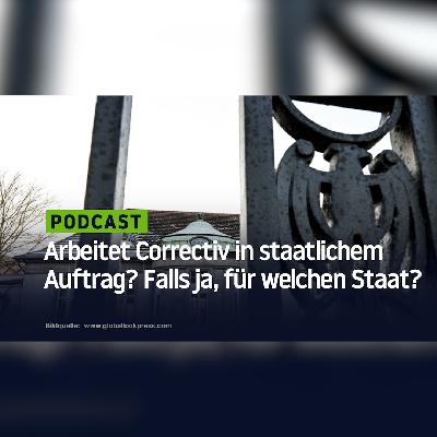 Arbeitet Correctiv in staatlichem Auftrag? Falls ja, für welchen Staat?