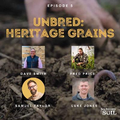 Unbred: Heritage Grains