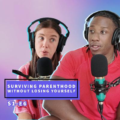 Surviving Parenthood Without Loosing Yourself