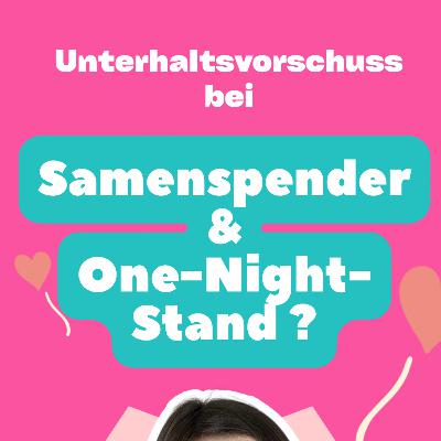 013. Unterhaltsvorschuss bei Samenspender alias One-Night-Stand [Video Shorts]