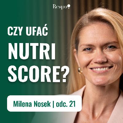Nutri-score. Pomaga czy wprowadza w błąd? | Milena Nosek