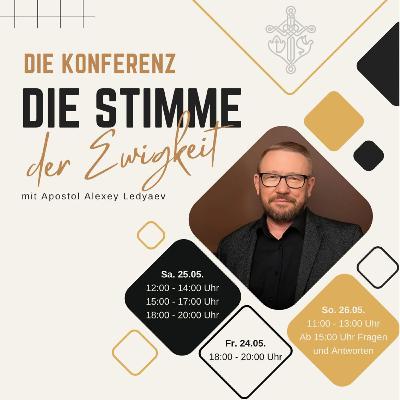 Konferenz "Stimme der Ewigkeit" (6) mit Apostel Alexey Ledyaev