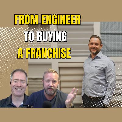 From Engineer to Buying a Franchise