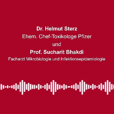#344: Bald alle Impfungen auf mRNA-Basis - mit Prof. Sucharit Bhakdi u. Dr. Helmut Sterz