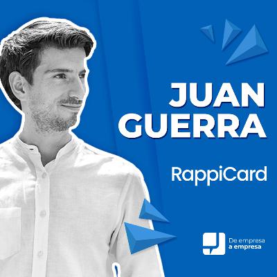 17. Juan Guerra, director RappiCard 🎙 De Empresa a Empresa