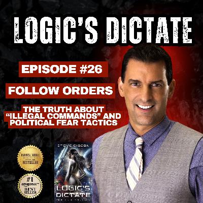 Following Orders: The Truth About “Illegal Commands” and Political Fear Tactics Following Orders: The Truth About “Illegal Commands” and Political Fear Tactics